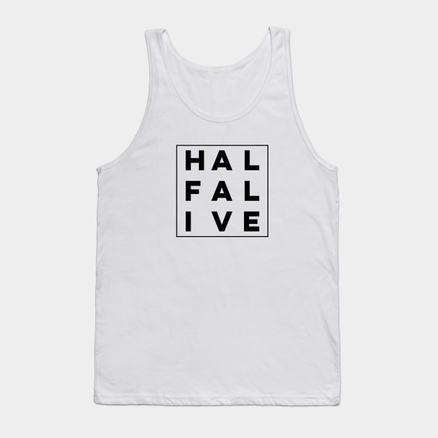 Half Alive Square Logo (Black Logo) Tank Top by usernate